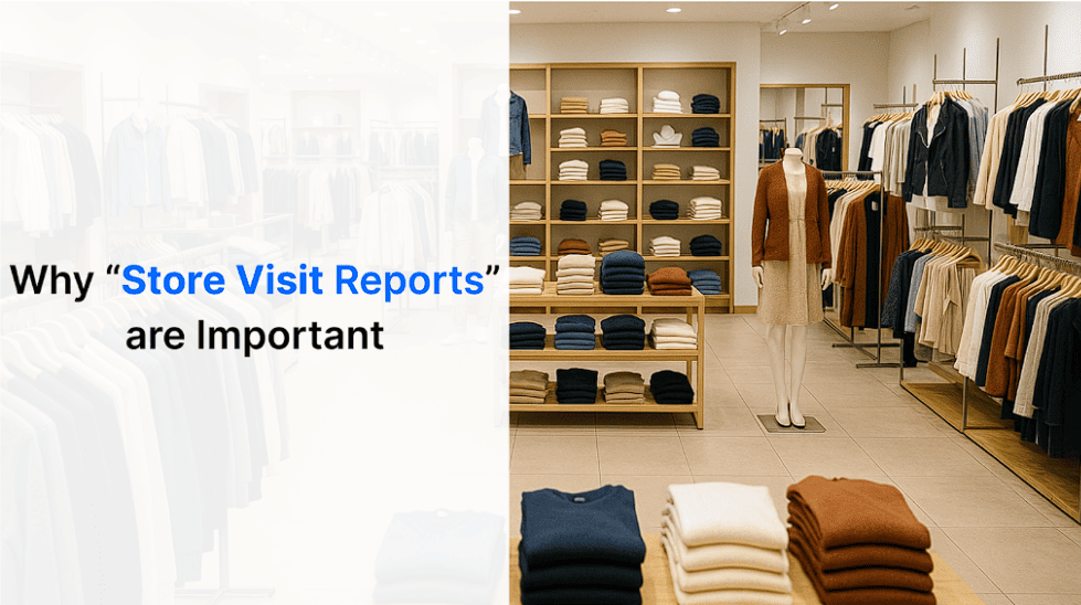 Why Every Growing Retail Chain Must Have a Store Visit Report